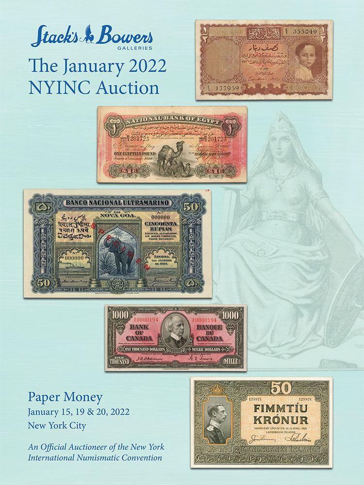 Stack's Bowers Galleries January 2022 NYINC Auction of World Paper Money